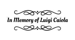 In Memory of Luigi Caiola
